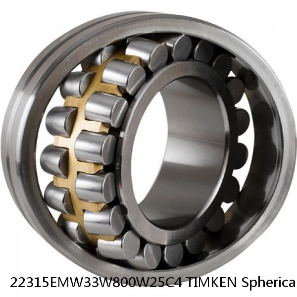 22315EMW33W800W25C4 TIMKEN Spherical Roller Bearings Brass Cage