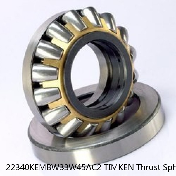 22340KEMBW33W45AC2 TIMKEN Thrust Spherical Roller Bearings-Type TSR