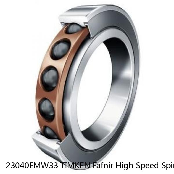 23040EMW33 TIMKEN Fafnir High Speed Spindle Angular Contact Ball Bearings